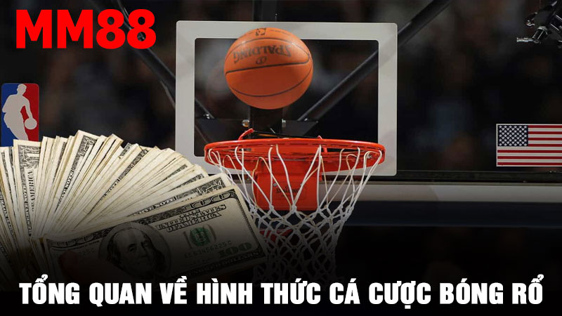 Tổng quan về hình thức cá cược bóng rổ